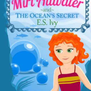 Cover of Miri Attwater and the Ocean's Secret - girl in front of an underwater scene, from the best books for girls' list